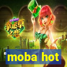 moba hot